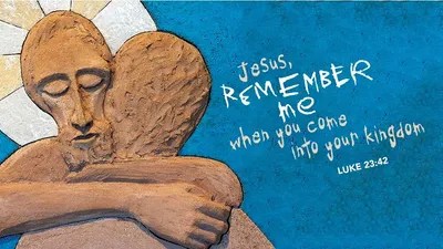 jesus remember me
